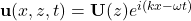 \mathbf{u}(x,z,t) = \mathbf{U}(z) e^{i(kx - \omega t)}