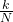 \frac{k}{N}