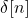 \delta[n]