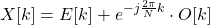 \[X[k] = E[k] + e^{-j \frac{2\pi}{N}k} \cdot O[k]\]