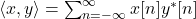 \langle x, y \rangle = \sum_{n=-\infty}^{\infty} x[n] y^*[n]